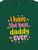 I Have The Best Daddy Ever - Tee