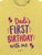 Dadi's First Birthday With Me - Tee