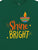 Shine Bright  -