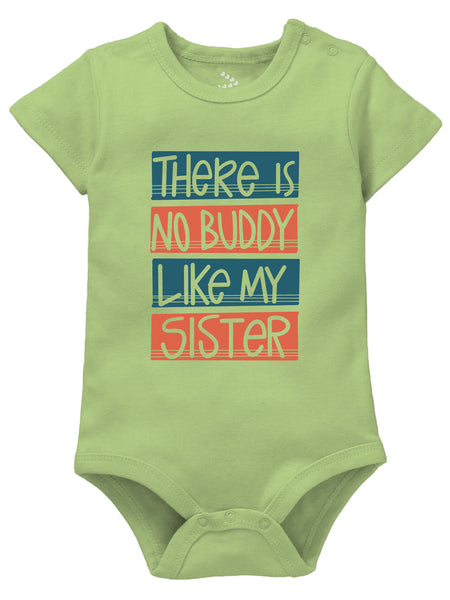 No Buddy Like My Sister - Onesie