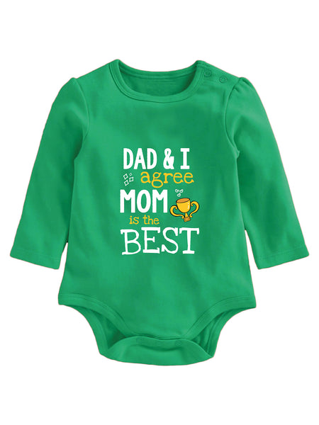 DAD & I Agree Mom is the Best - Onesie