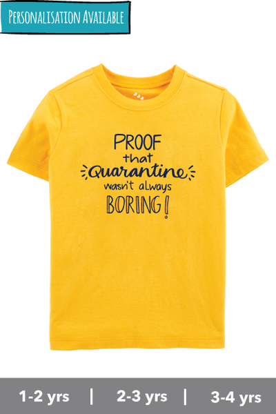 Proof-that-quarantine-2020-wasnt-always-boring-kids-tshirt-yellow