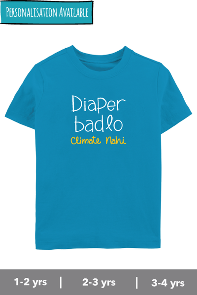 Diaper Badlo, Climate Nahi - Tee